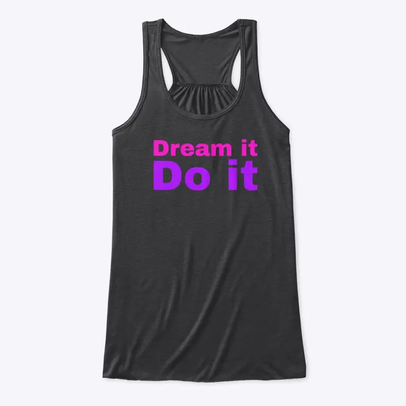 Dream it do it- Pink / purple 