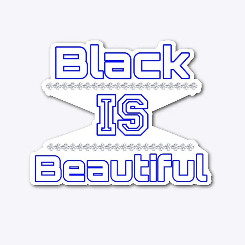 Black is Beautiful-Blue