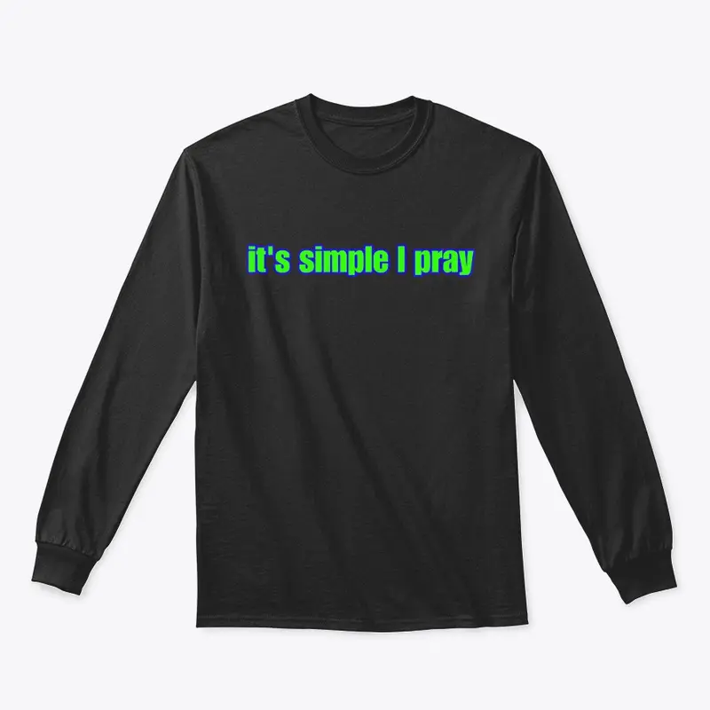 It's simple I pray -Blue/ Green