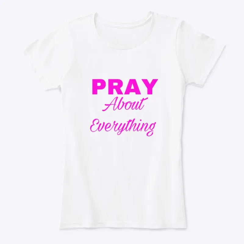 Pray About Everything-Pink