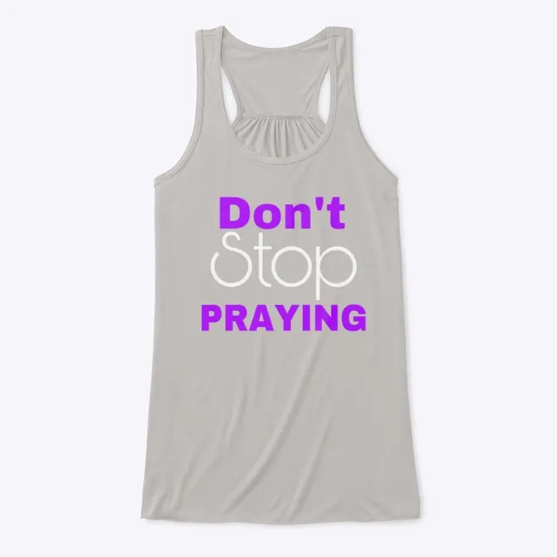 Don’t Stop Praying-Purple 