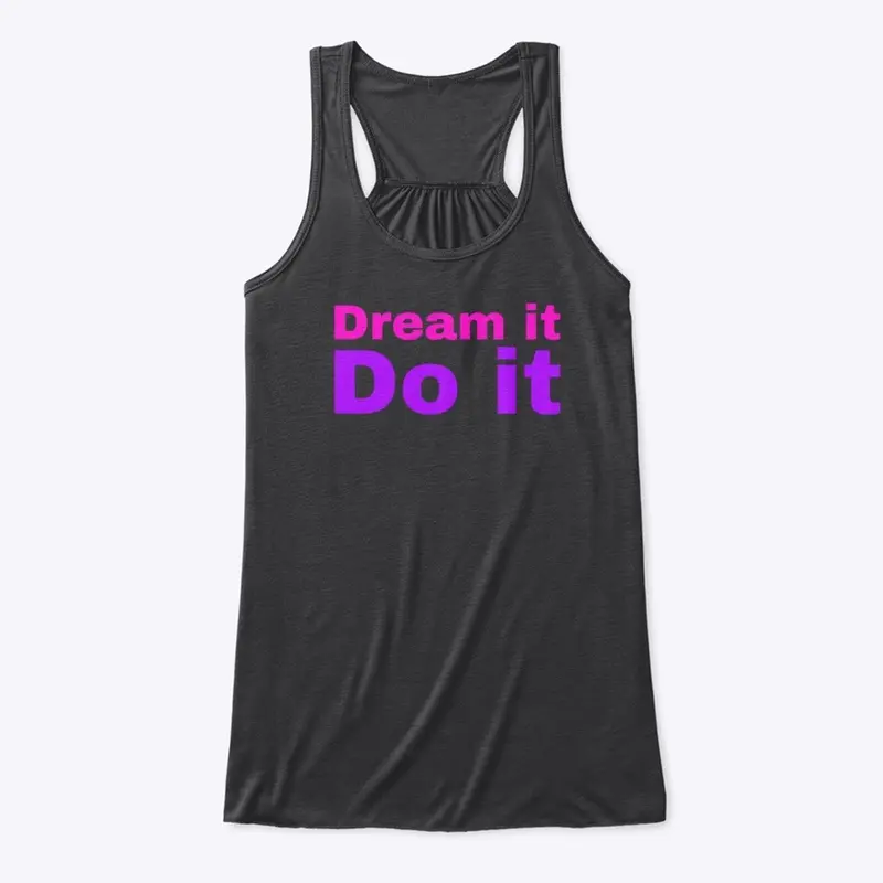 Dream it do it- Pink / purple 