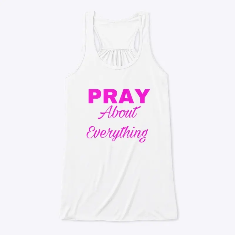 Pray About Everything-Pink